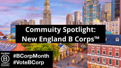 Community Spotlight: New England B Corps™