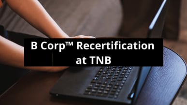B Corp™ Recertification at TNB