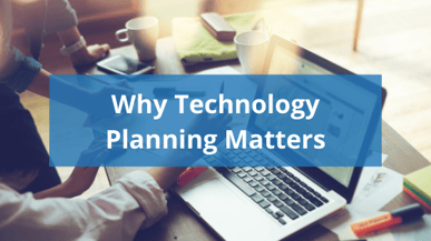 Why Technology Planning Matters