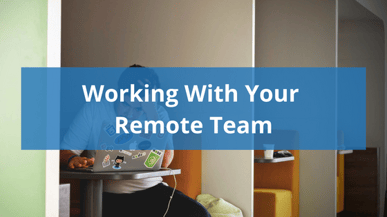Working With Your Remote Team