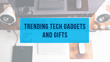 10+ Trending Technology Products and Gifts