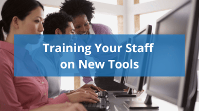 Training Your Staff on New Tools